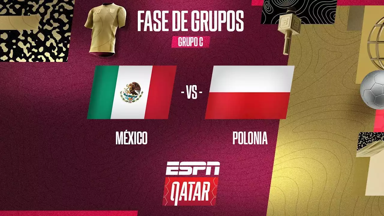 México vs. Polonia: Pronóstico, factor X, duelo a seguir en el debut de Qatar 2022