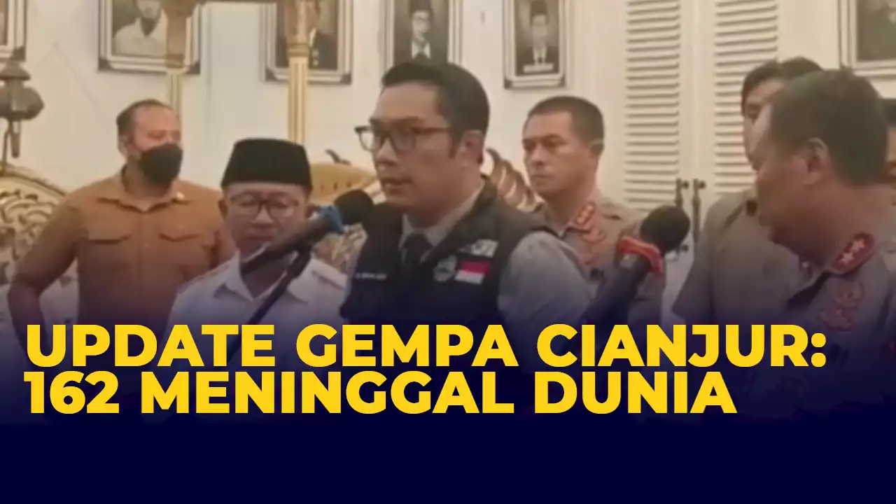 Update Gempa Cianjur, Ridwan Kamil: 162 Orang Meninggal, 326 Luka, 13.784 Pengungsi