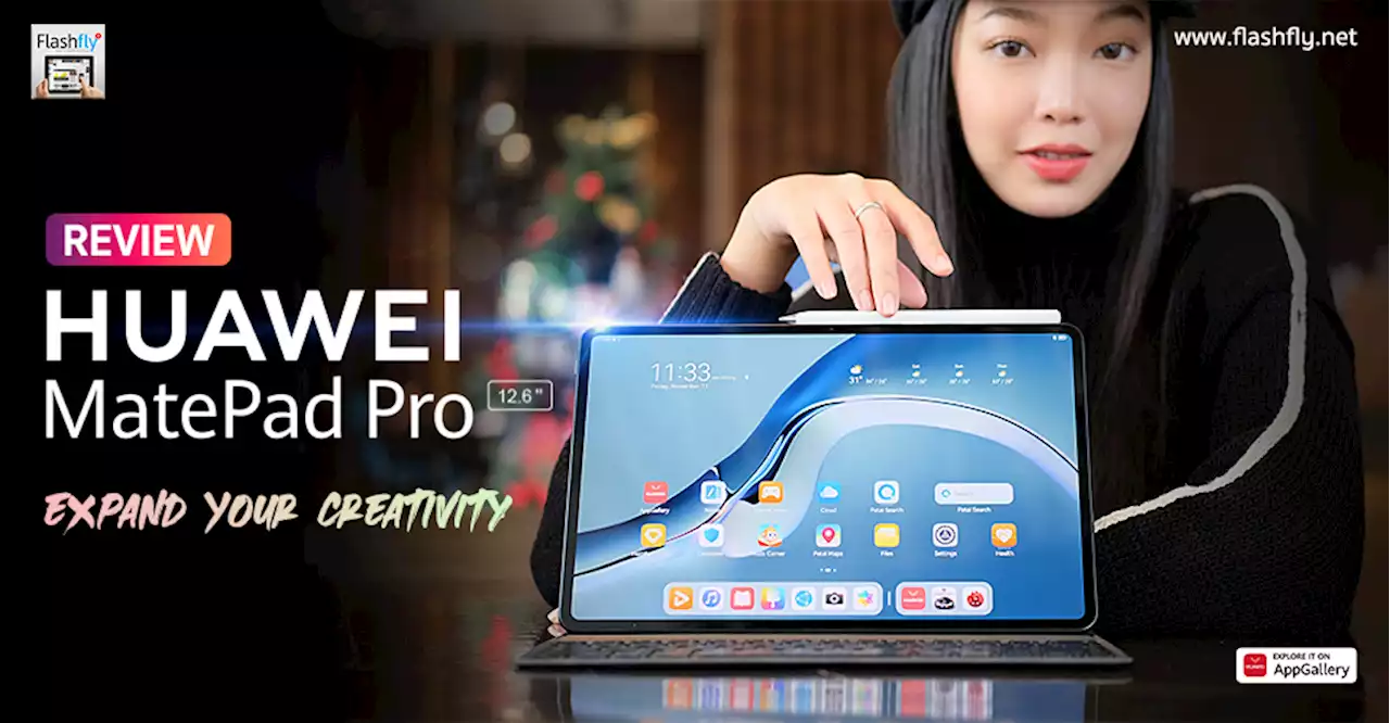 รีวิว HUAWEI MatePad Pro 12.6 (2022) หน้าจอ OLED ขนาด 12.6 นิ้วแบตใหญ่ 10050