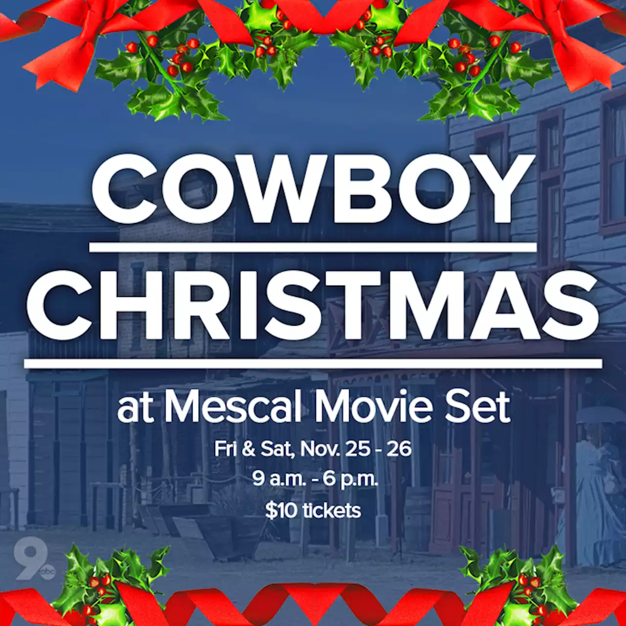 Cowboy Christmas at Mescal Movie Set Friday and Saturday, Nov. 25 - 26