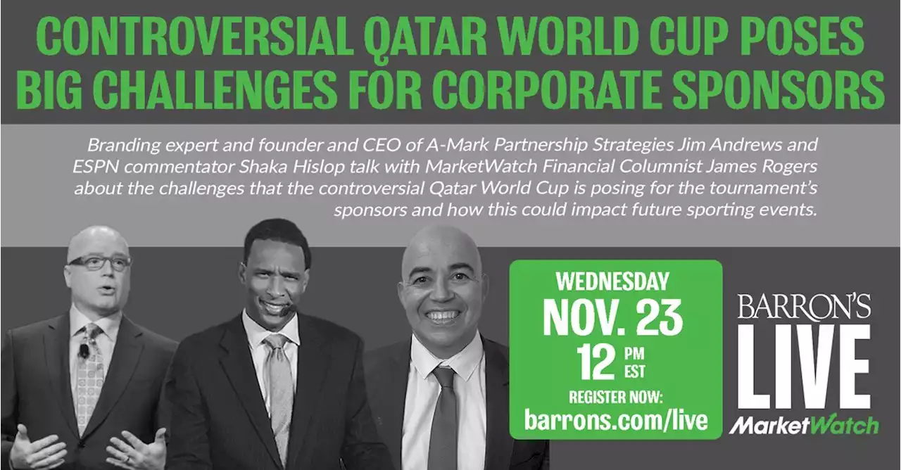 Nov. 23: MarketWatch – Controversial Qatar World Cup Poses Big Challenges for Corporate Sponsors