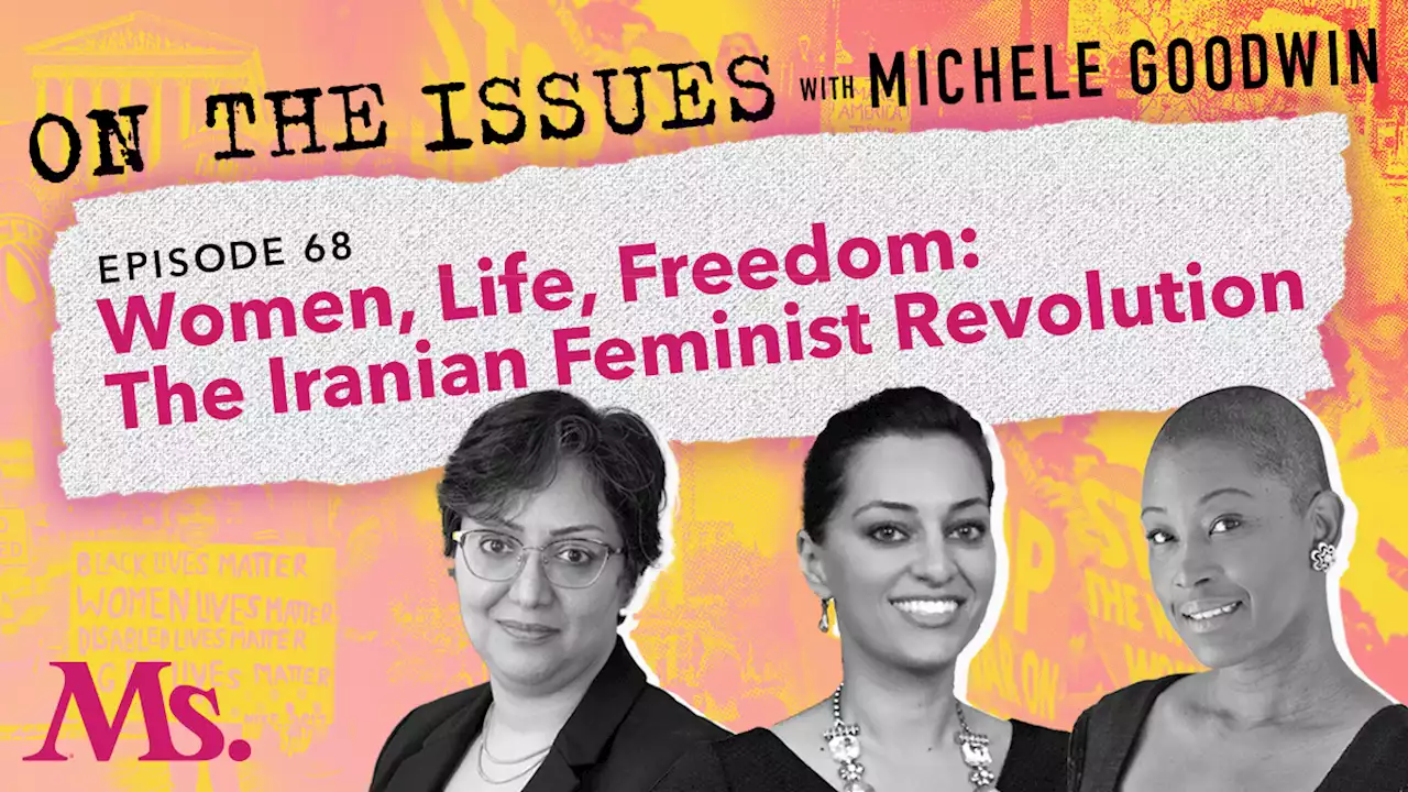 68. Women, Life, Freedom: The Iranian feminist revolution (with Dr. Yalda Hamidi and Dr. Parmis Khatibi)