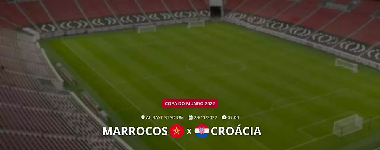 Ao vivo - Marrocos x Croácia - Copa do Mundo 2022 - Acompanhe todos os lances