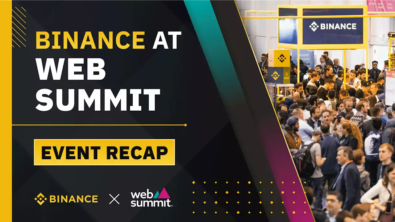 What You Missed at Web Summit, the Biggest Forum Binance Attended in 2022 | Binance Blog