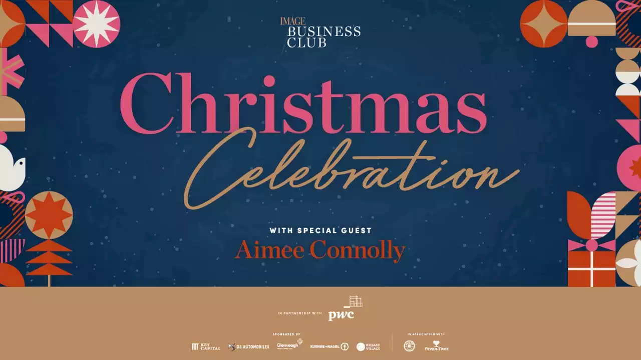 The IMAGE Business Club members-only Christmas celebration with Aimee Connolly