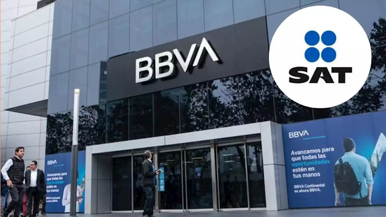 ¿El SAT va contra BBVA? Cuentahabiente, checa esto