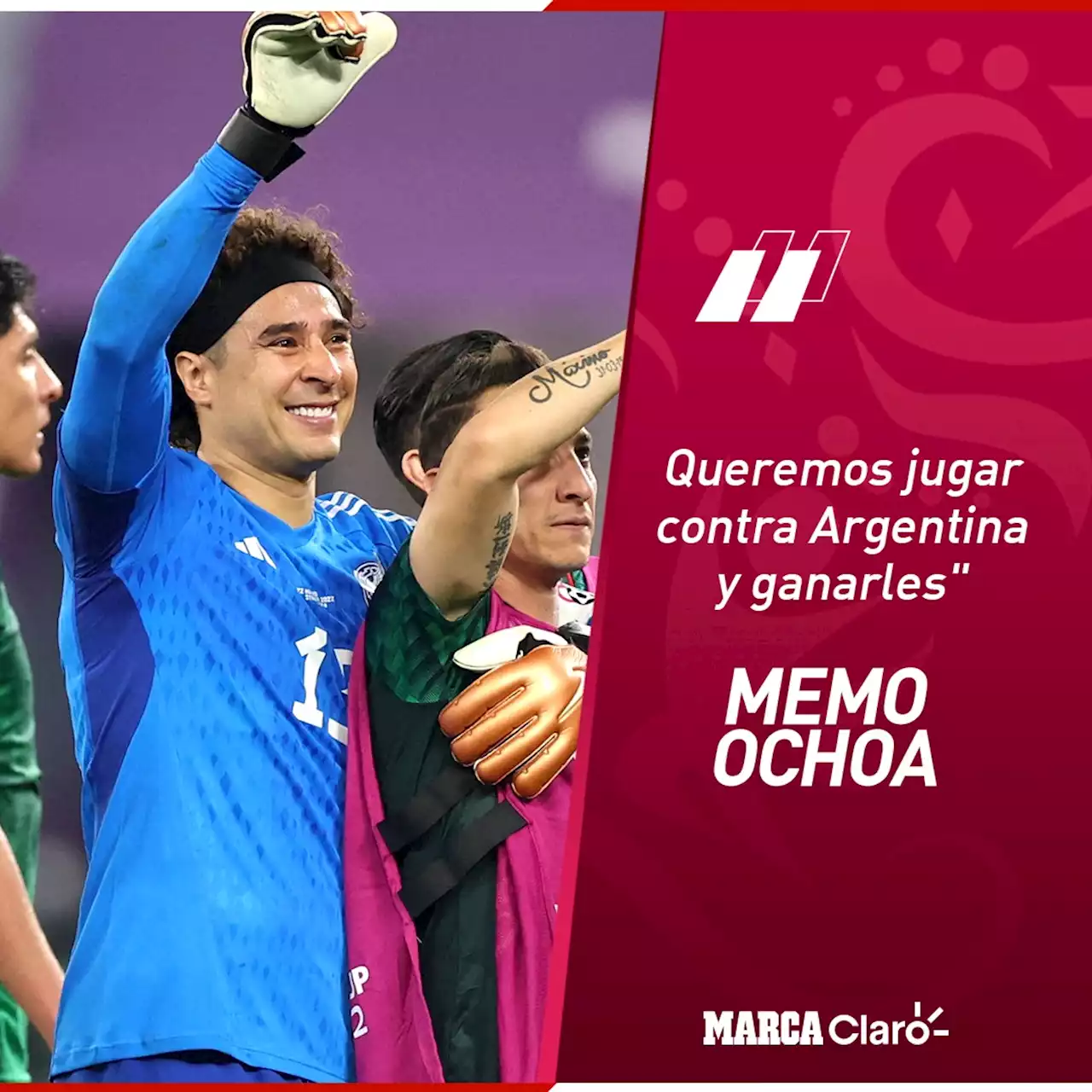 Memo Ochoa: 'Queremos jugar contra Argentina y ganarles'