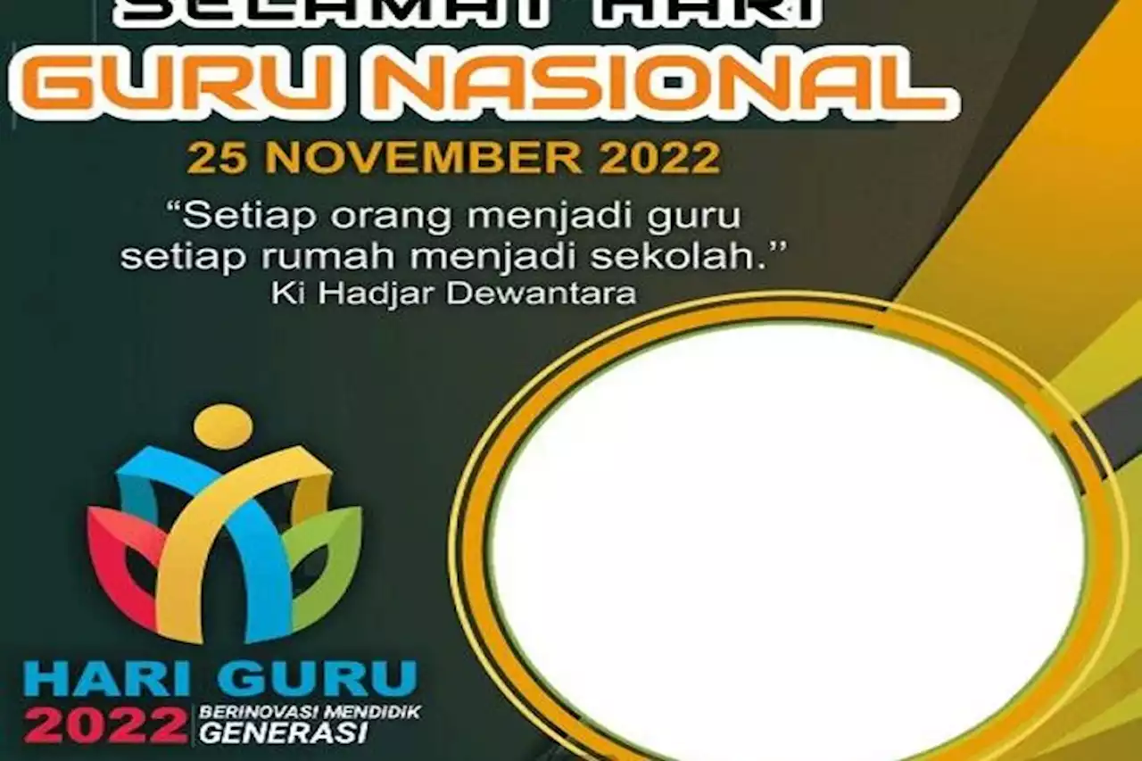 18 Link Twibbon Hari Guru Nasional 2022, Dapat Dijadikan Status Media Sosial - Pikiran Rakyat Depok