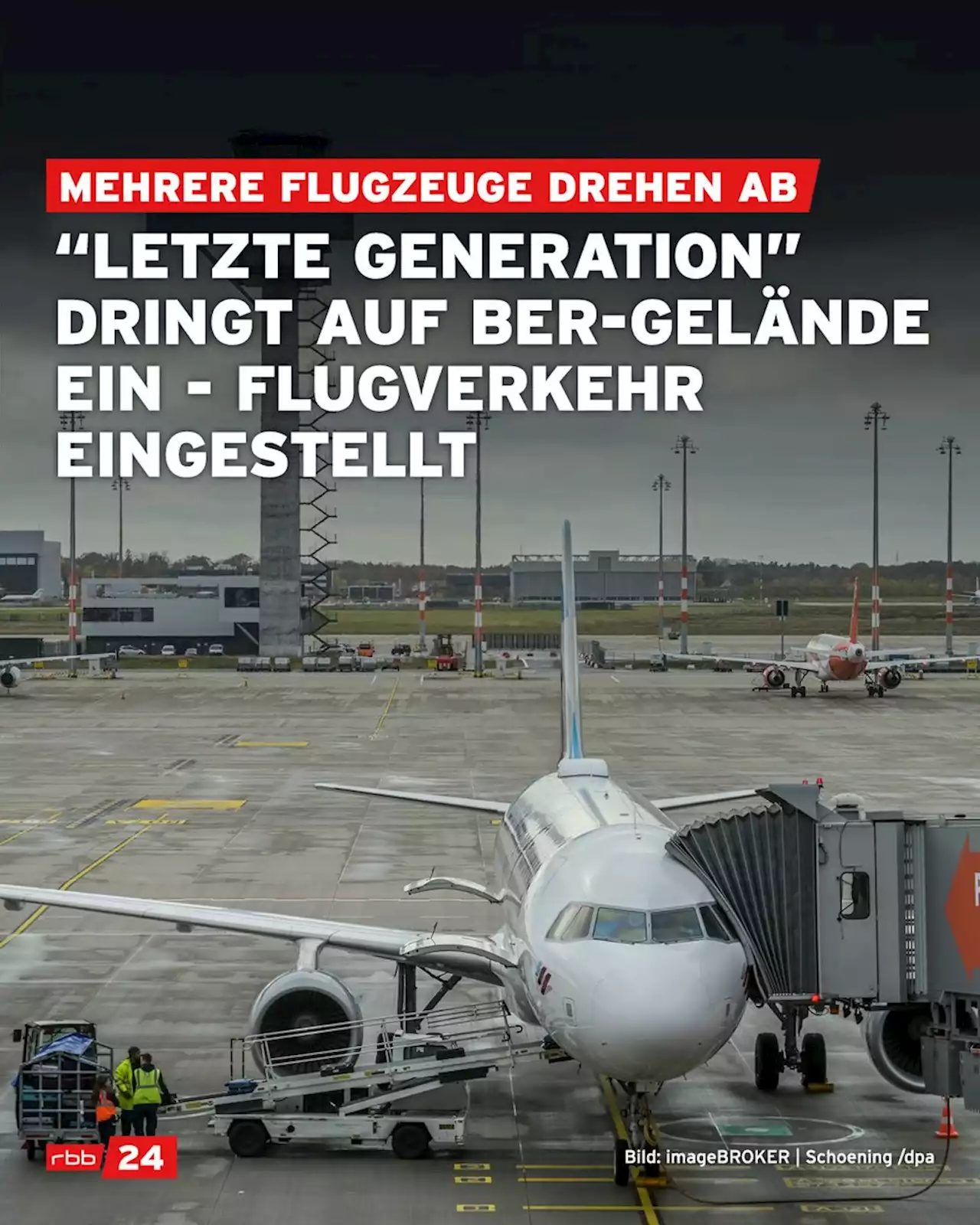 Klima-Aktivisten bringen Flugverkehr am BER zum Erliegen