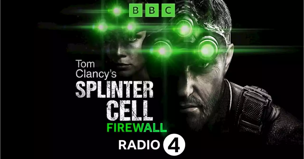 Splinter Cell: Firewall Audio Drama Debuts December 2nd on BBC Radio 4