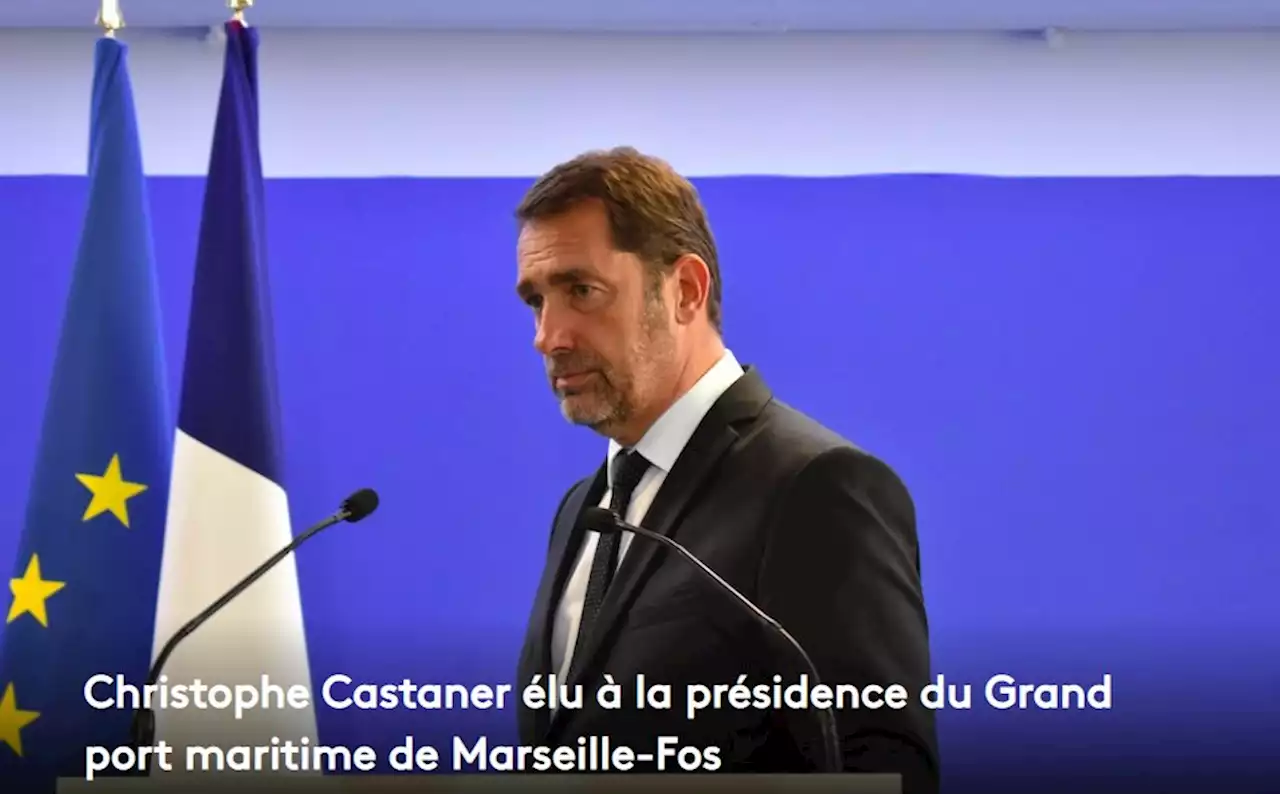 Christophe Castaner élu à la présidence du Grand port maritime de Marseille-Fos