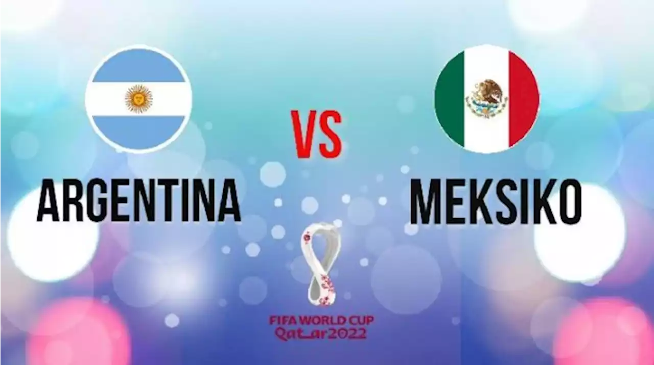 Prediksi Piala Dunia 2022: Argentina vs Meksiko, Laga Hidup-Mati La Albiceleste