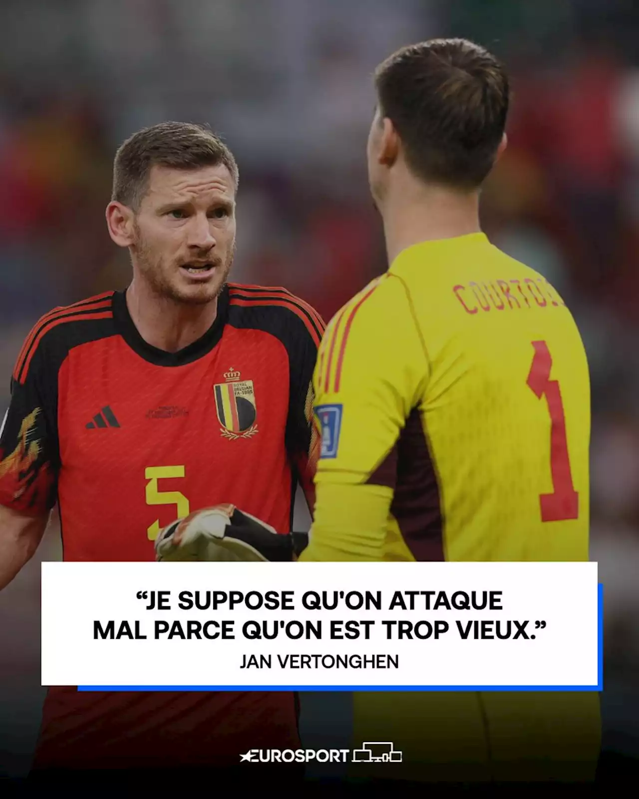 Coupe du monde - Jan Vertonghen (Belgique) : 'Je suppose qu'on attaque mal parce qu'on est trop vieux'