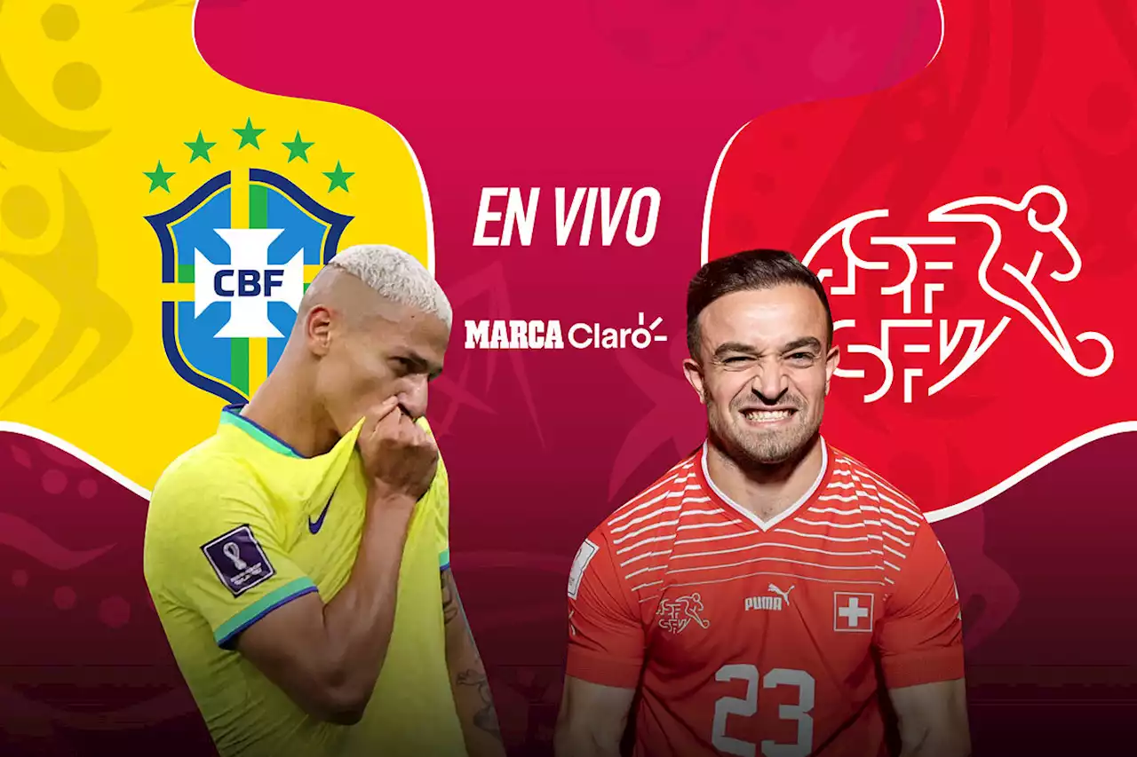 Brasil vs Suiza en vivo el partido del Grupo G del Mundial de Qatar 2022