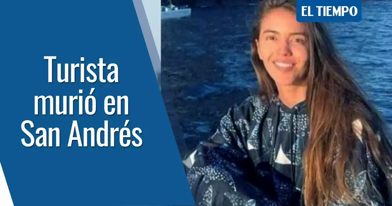 San Andrés: ¿Quién era Natalia Larrañaga, la turista que murió por una lancha?