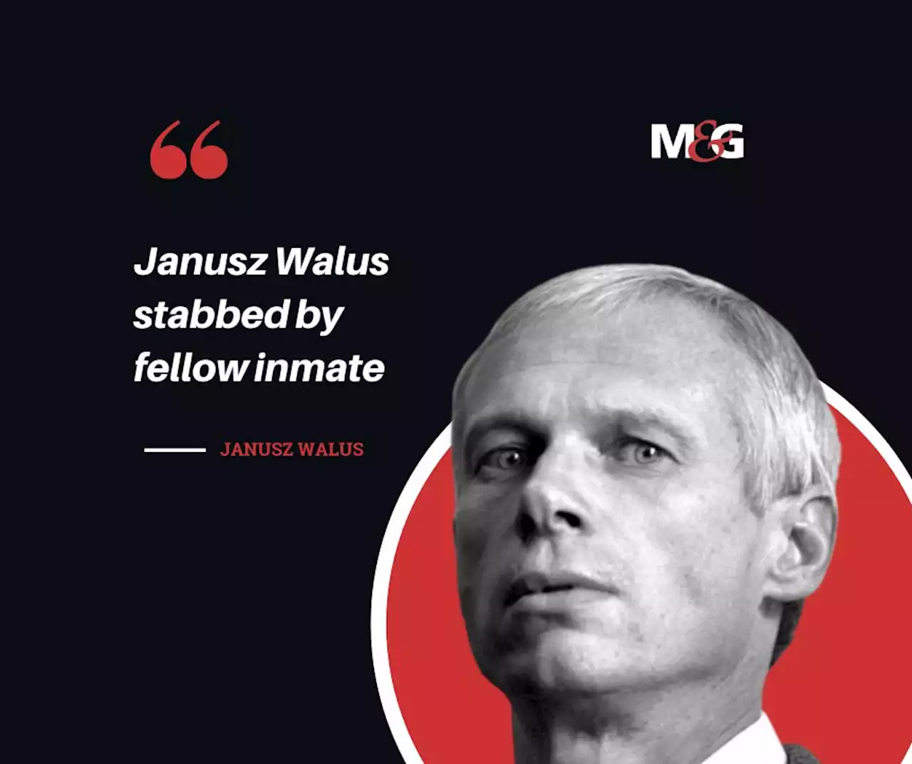 Janusz Walus stabbed by fellow inmate