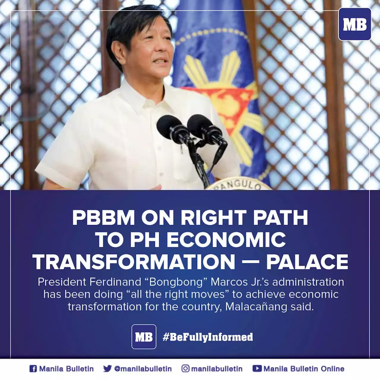 PBBM on right path to PH economic transformation --- Palace