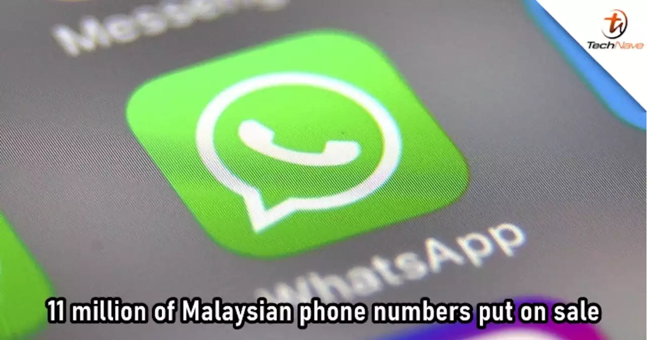 487 million of WhatsApp users' phone numbers put on sale, including 11 million from Malaysia | TechNave