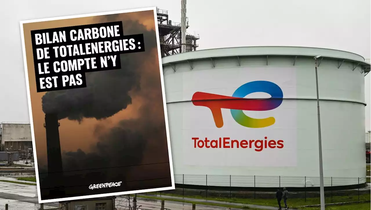 Empreinte carbone de TotalEnergies : pourquoi Greenpeace arrive-t-elle à un résultat quatre fois plus élevé ?