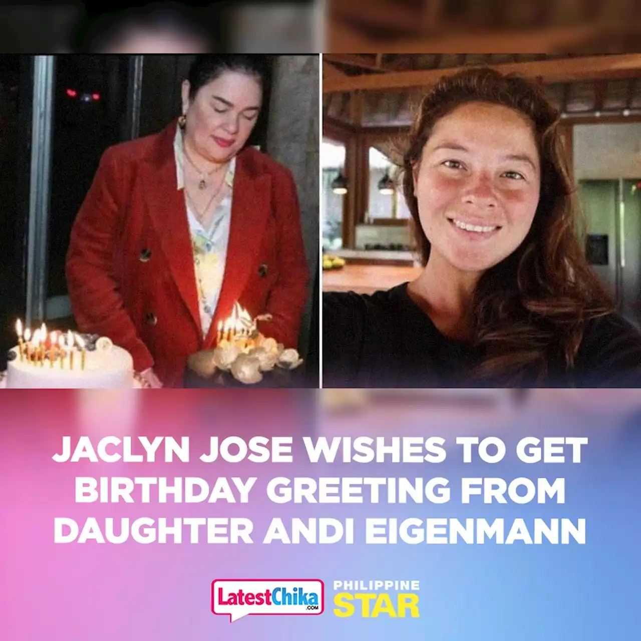 Jaclyn Jose wishes to get birthday greeting from daughter Andi Eigenmann - Latest Chika