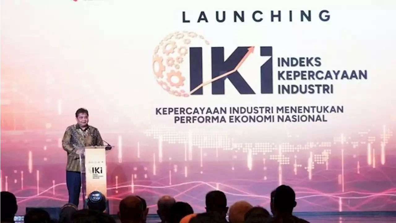 Indeks Kepercayaan Industri Dorong Kebijakan Tepat Sasaran