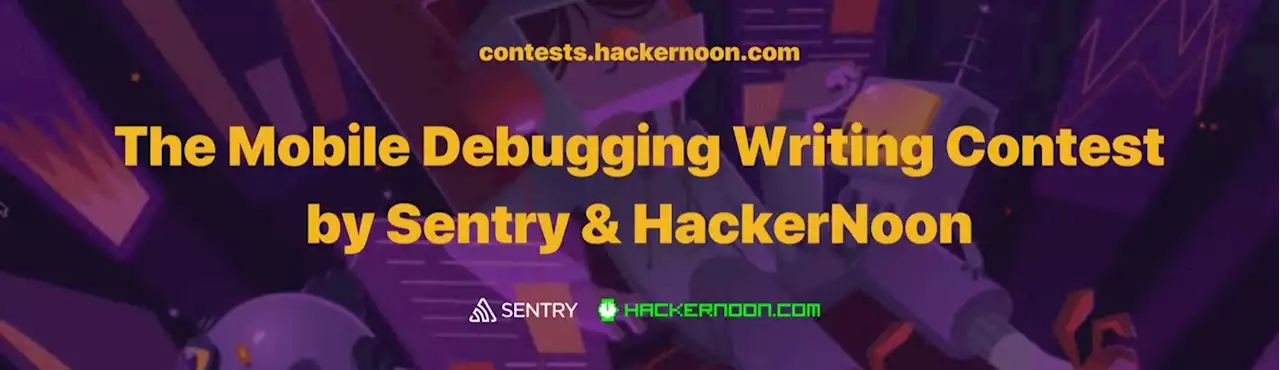 The #MobileDebugging Writing Contest: Share Your Story and Win from $6000 | HackerNoon