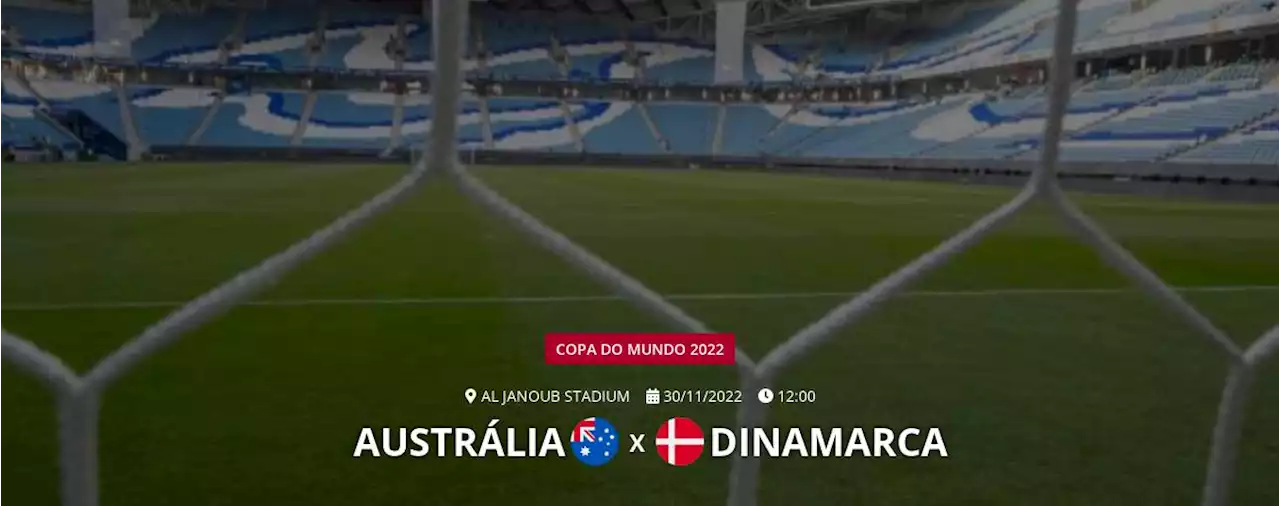 Ao vivo - Austrália x Dinamarca - Copa do Mundo 2022 - Acompanhe todos os lances