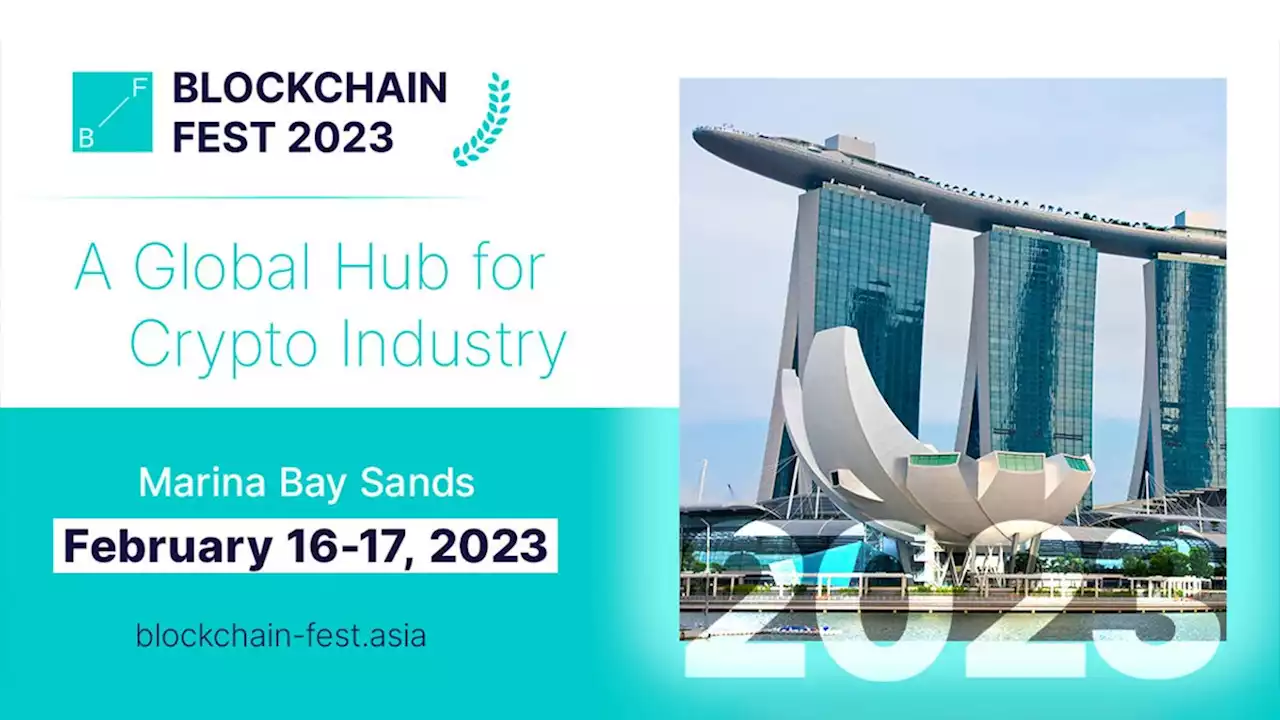 Blockchain Fest 2023 - Singapore Event (February). Blockchain, Exchanges, Cryptocurrencies, Decentralized Finance (DeFi), NFTs, GameFi, Mining, Gaming and Gambling, Online Payments and Investment