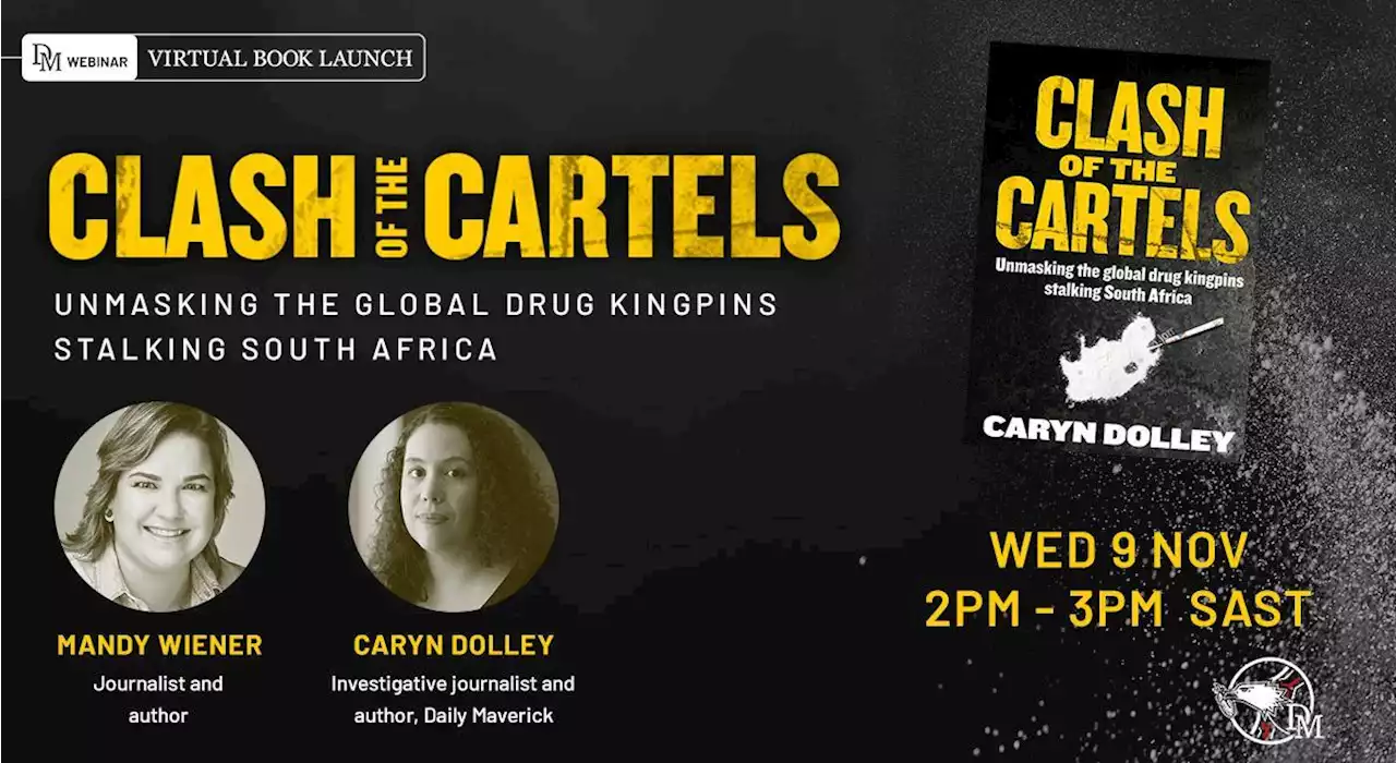 Clash of the Cartels: Unmasking the global drug kingpins stalking SA