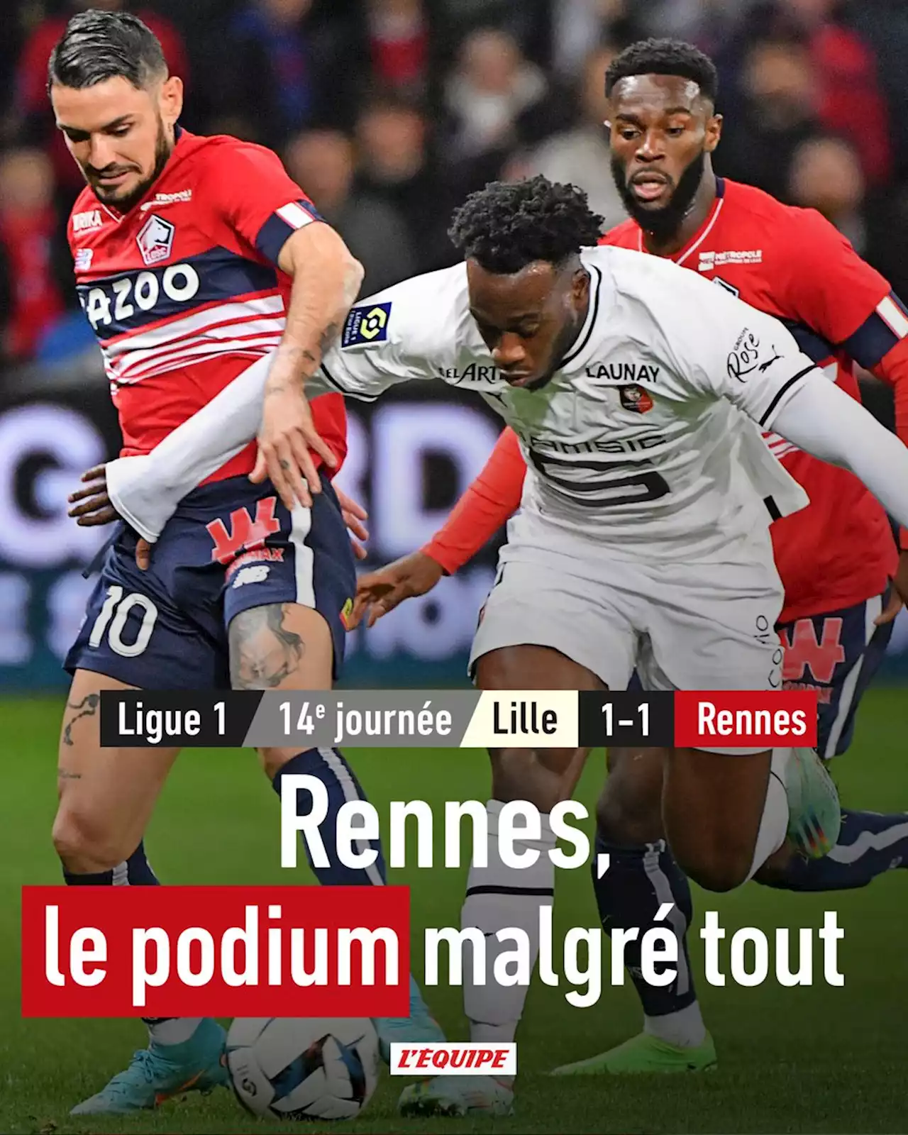 Dominé à Lille, Rennes arrache un point