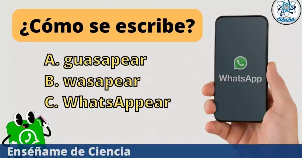 ¿Se dice «guasapear», «wasapear» o «WhatsAppear»? Esta es la forma correcta según la RAE