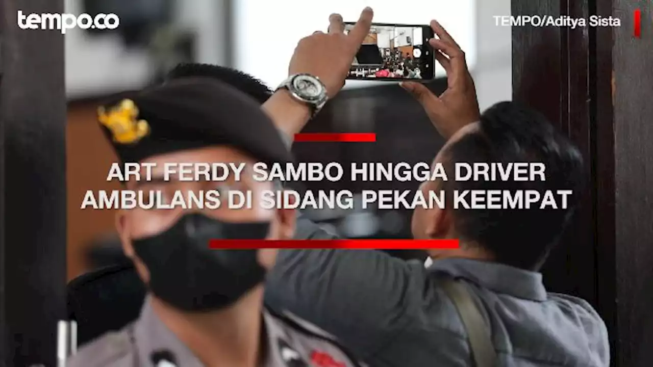 ART Ferdy Sambo hingga Driver Ambulans Akan Bersaksi di Sidang Pembunuhan Brigadir J