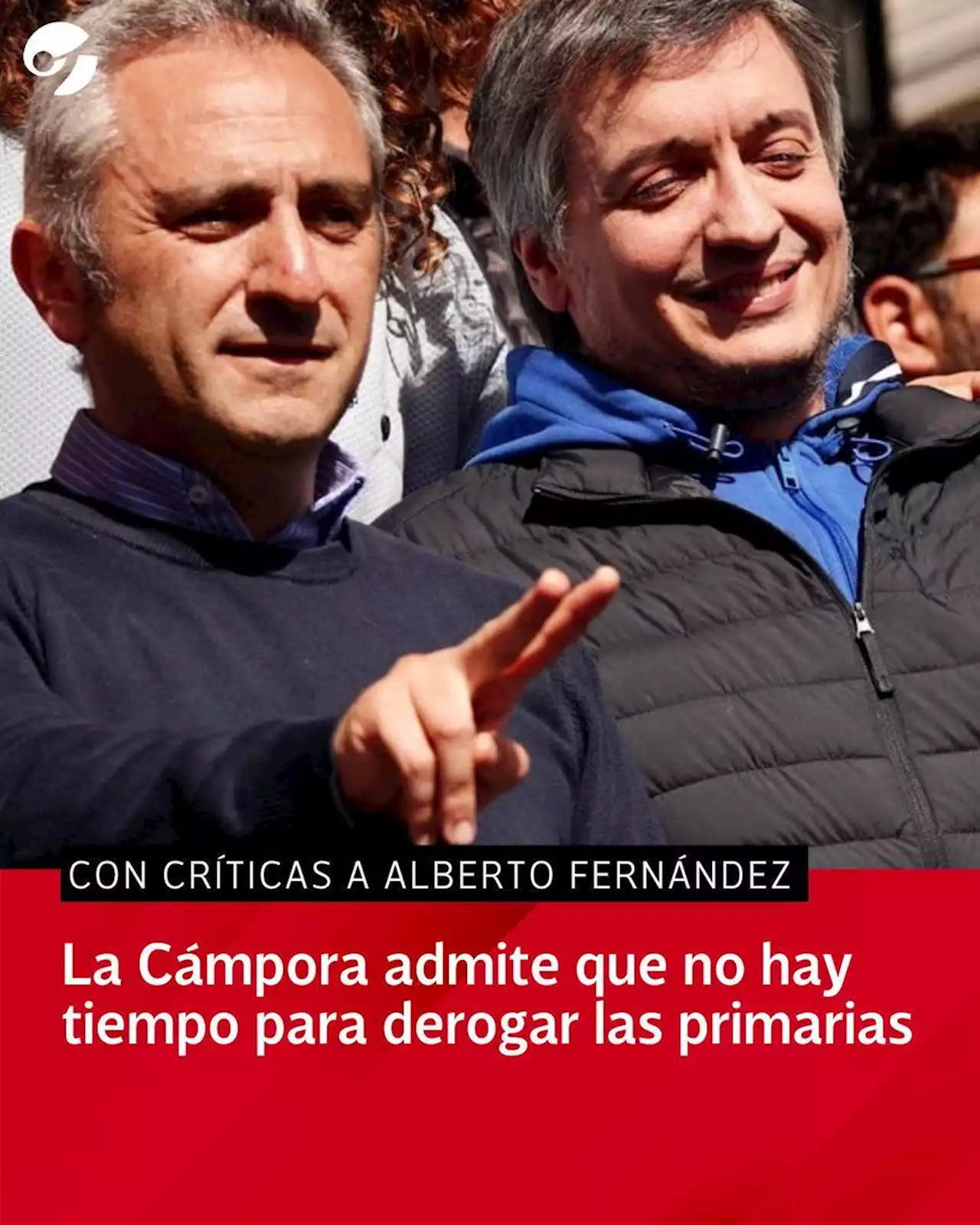 Con críticas a Alberto Fernández, La Cámpora admite que no hay tiempo para derogar las primarias: 'Ya pasó'