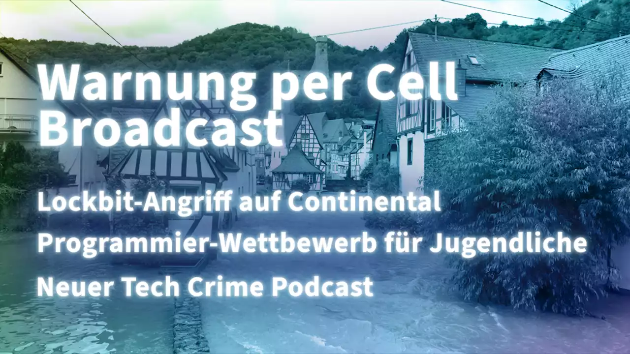 Kurz informiert: Cell Broadcast, Continental, FSFE-Wettbewerb, Bits & Böses