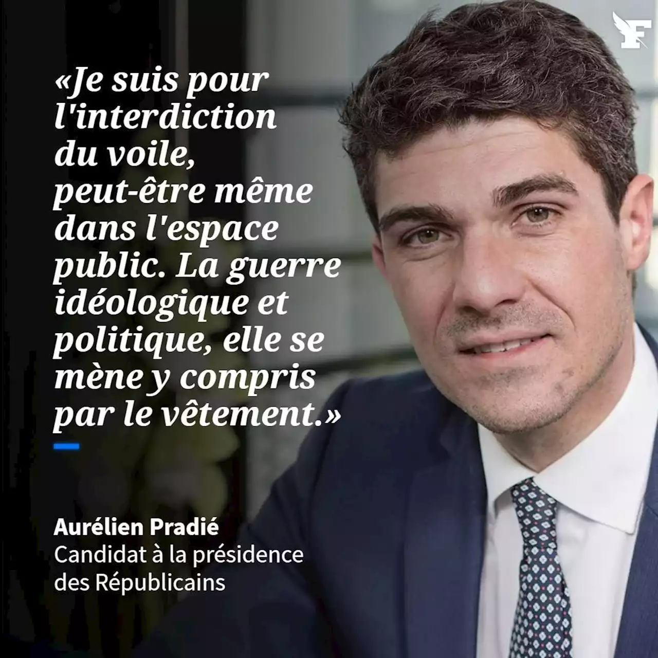 Aurélien Pradié (LR) pour l'interdiction du voile «peut-être même dans l'espace public»