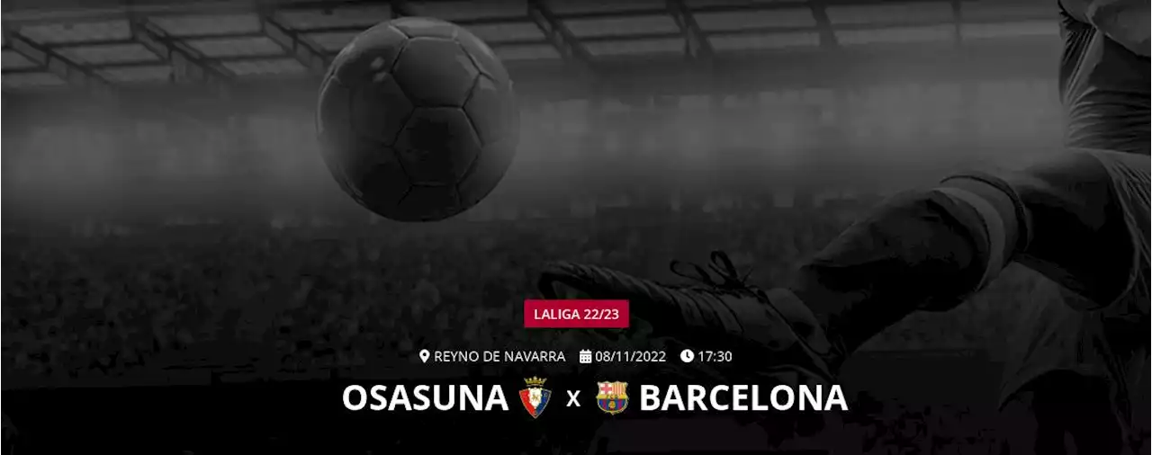 Ao vivo - Osasuna x Barcelona - LaLiga 22/23 - Acompanhe todos os lances