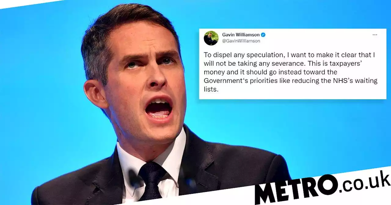 Gavin Williamson won't take severance payment after quitting Cabinet