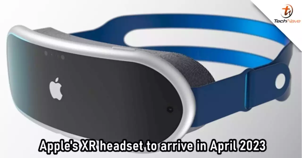 Apple's first mixed reality headset expected to arrive in April 2023 | TechNave