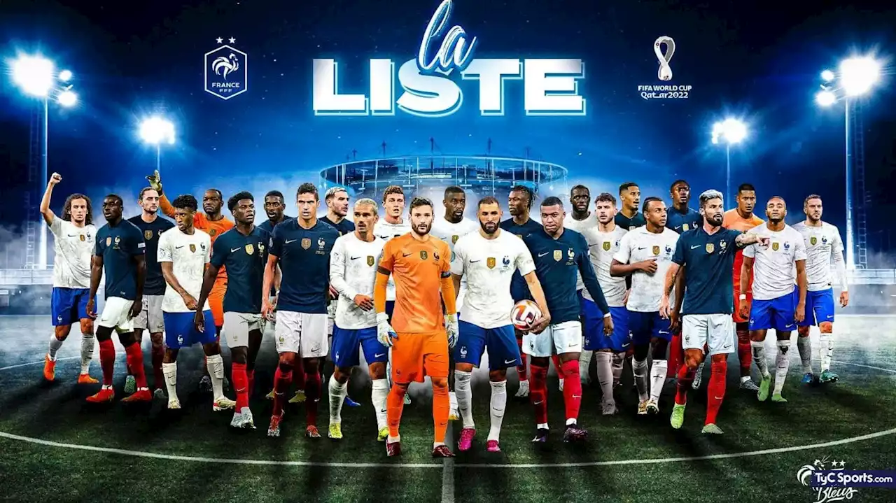 La lista de la Selección de Francia para el Mundial de Qatar 2022 - TyC Sports