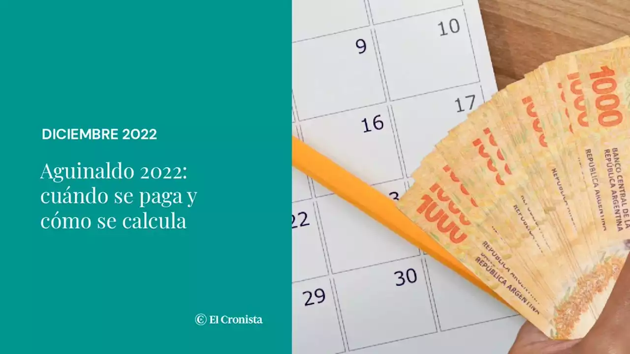 Aguinaldo 2022: cu�ndo se paga y como se calcula