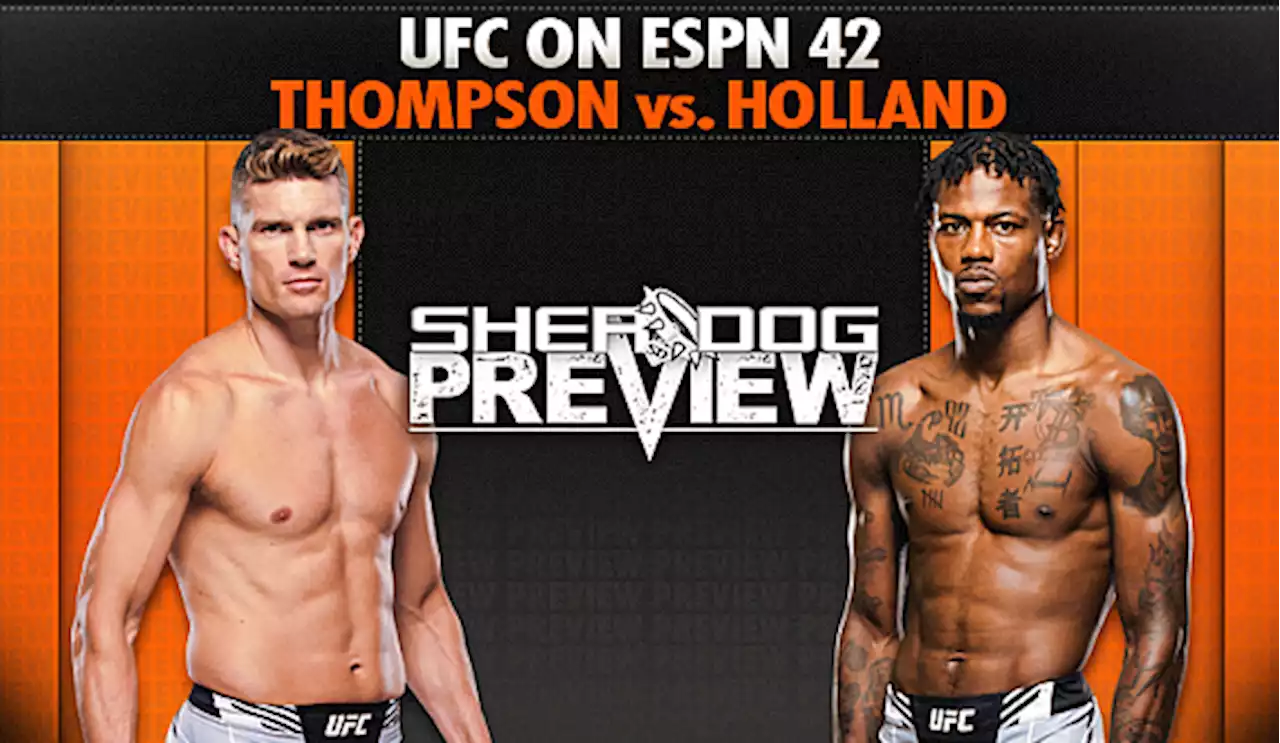 Preview: UFC on ESPN 42 ‘Thompson vs. Holland’ - Thompson vs. Holland