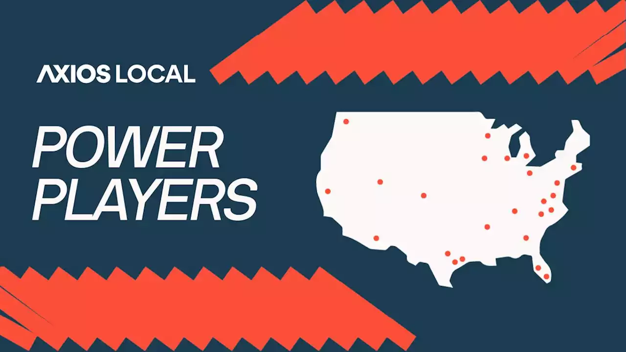 Axios Power Players: 200 influential people in the U.S. making a mark locally