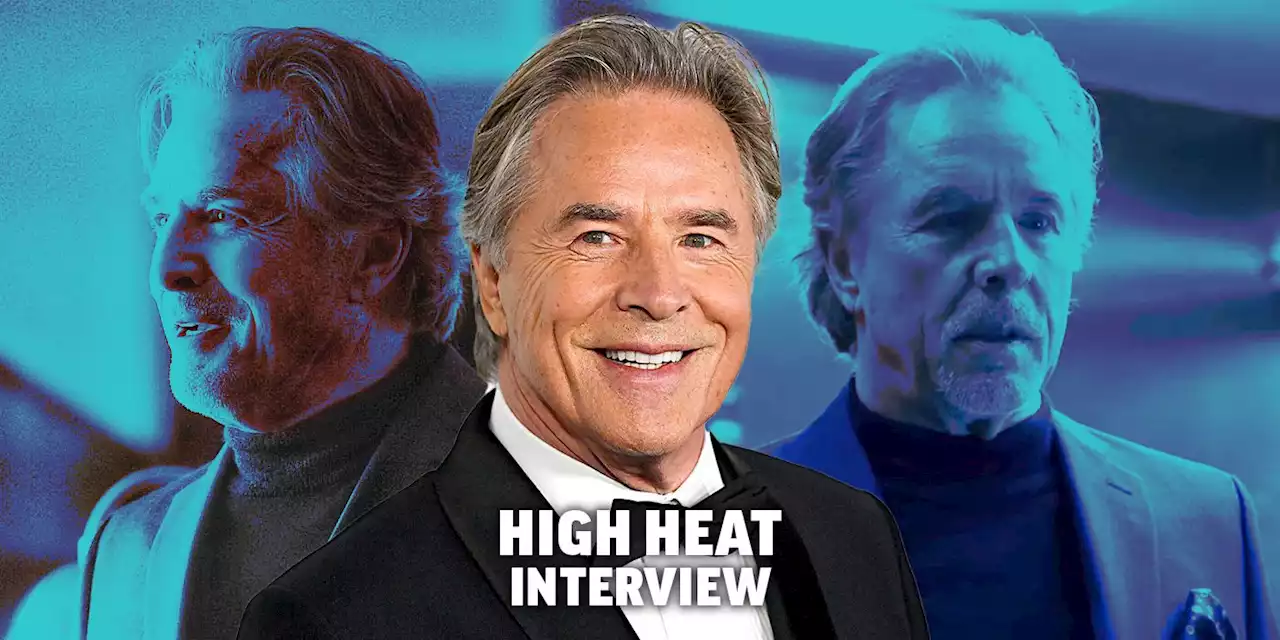 Don Johnson on 'High Heat' and Why Filming Action Is It's Own Skill Set