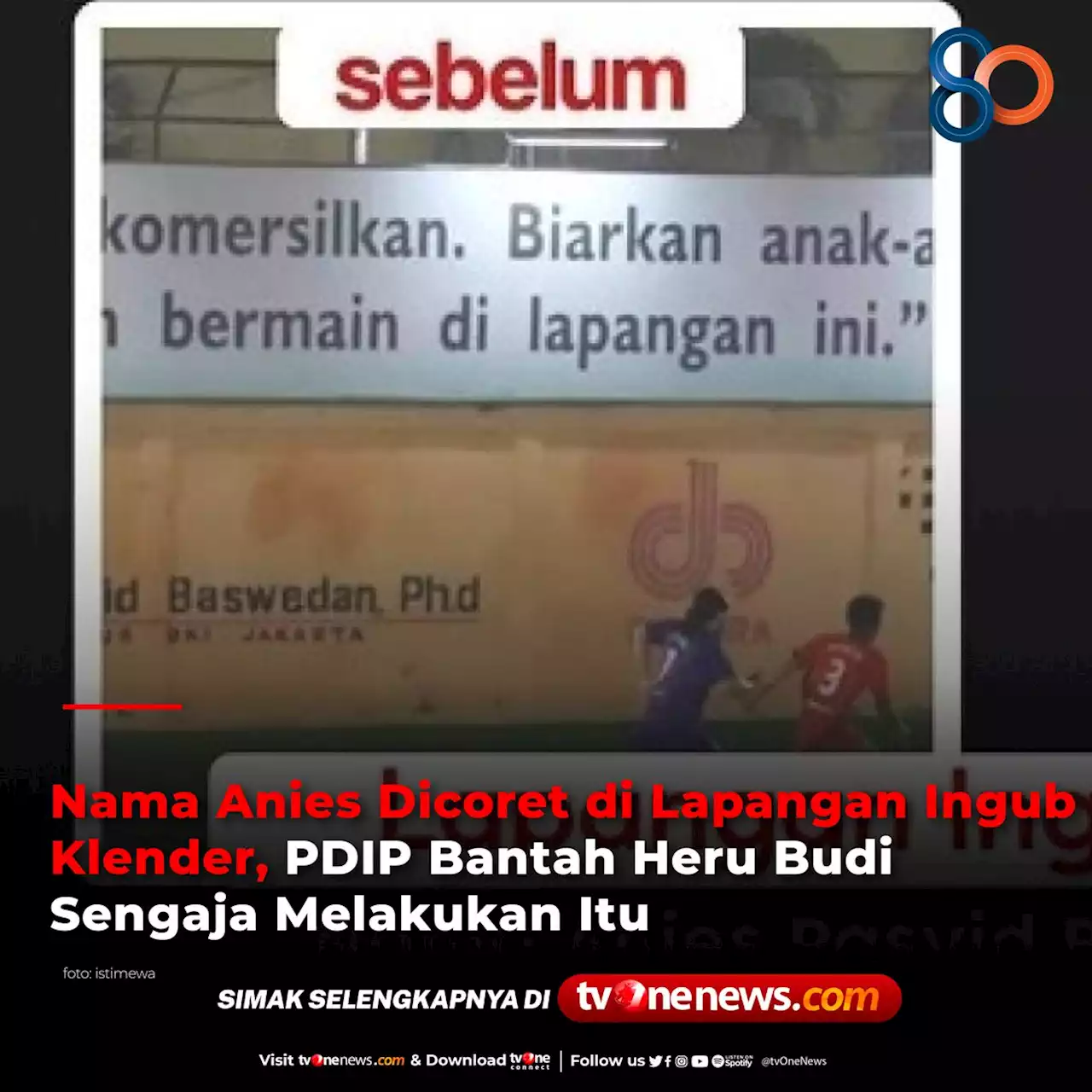 Nama Anies Dicoret di Lapangan Ingub Klender, PDIP Bantah Heru Budi Sengaja Melakukan Itu