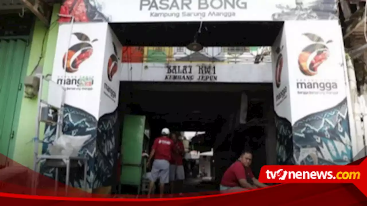 Pasar Bong Bakal Jadi Tempat Wisata “Night Shopping”