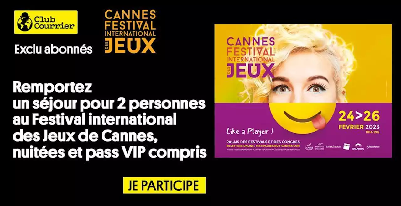 Club Courrier & Festival International des Jeux de Cannes. 1 pass VIP pour deux personnes pour le Festival International des Jeux de Cannes, et 2 nuitées pour 2 personnes à l'hotel Montaigne ****