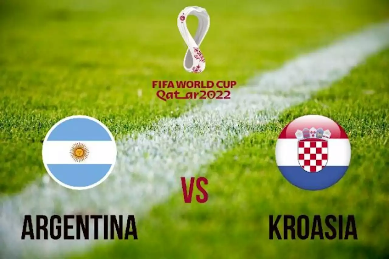 Jadwal Argentina vs Kroasia di Semifinal Piala Dunia 2022: Preview, Statistik Penting, Kabar Pemain