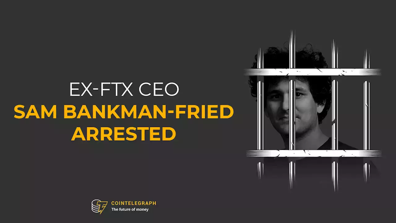 Breaking: FTX founder Sam Bankman-Fried arrested, set to be extradited to US