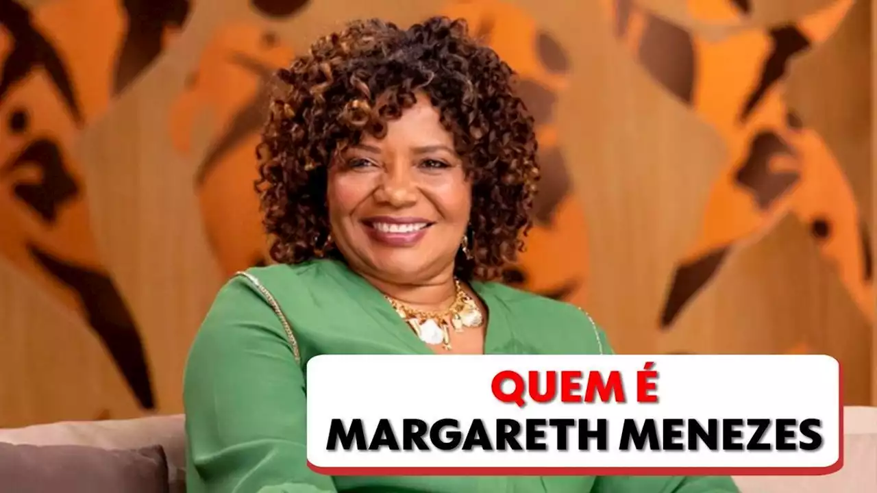 Saiba quem é Margareth Menezes, artista convidada por Lula para chefiar Ministério da Cultura