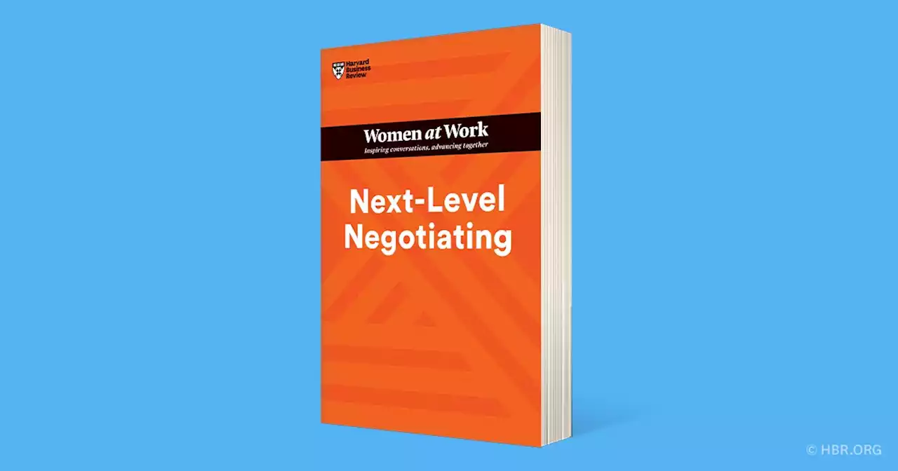 Next-Level Negotiating (HBR Women at Work Series) ^ 10581